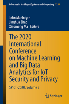 Paperback The 2020 International Conference on Machine Learning and Big Data Analytics for Iot Security and Privacy: Spiot-2020, Volume 2 Book