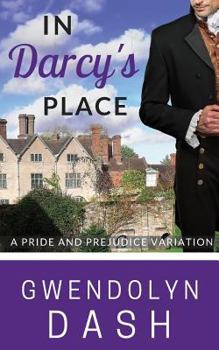 Paperback In Darcy's Place: A Pride & Prejudice Variation Book