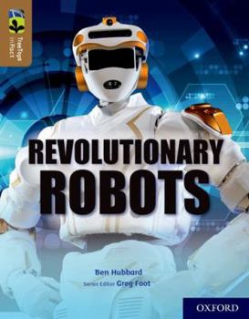 Paperback Oxford Reading Tree TreeTops inFact: Oxford Level 18: Revolutionary Robots Book