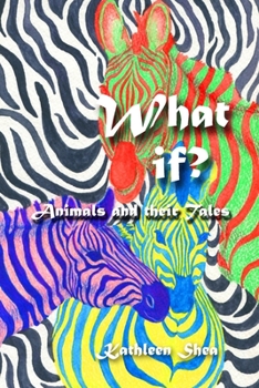 Paperback What If?: Animals and their Tales Book