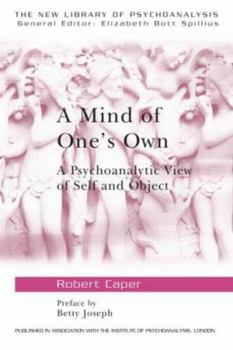 Paperback A Mind of One's Own: A Psychoanalytic View of Self and Object Book