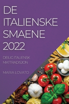 Paperback de Italienske Smaene 2022: Deilig Italiensk Mattradisjon [Norwegian] Book