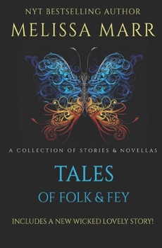 Tales of Folk & Fey: A Wicked Lovely Collection - Book  of the Wicked Lovely