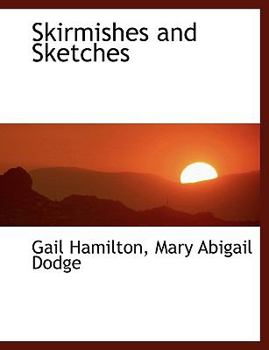 Skirmishes and Sketches