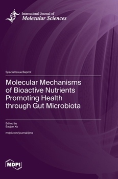 Hardcover Molecular Mechanisms of Bioactive Nutrients Promoting Health through Gut Microbiota Book