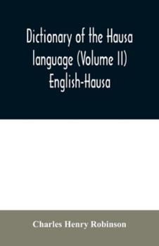 Paperback Dictionary of the Hausa language (Volume II) English-Hausa Book