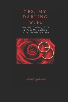 Paperback Yes, My Darling Wife & Yes, My Darling Wife: Pandora's Box Book