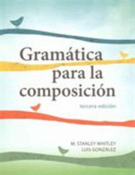 Paperback Gram?tica Para La Composici?n, Student's Bundle: Book + Website Access Card, Tercera Edici?n, Student's Edition [Spanish] Book