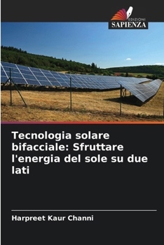 Paperback Tecnologia solare bifacciale: Sfruttare l'energia del sole su due lati [Italian] Book