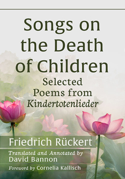 Paperback Songs on the Death of Children: Selected Poems from Kindertotenlieder Book