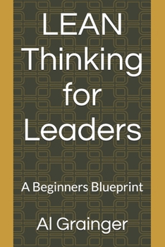 Paperback LEAN Thinking for Leaders: A Beginner's Blueprint Book