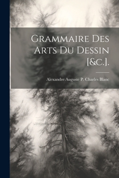 Paperback Grammaire Des Arts Du Dessin [&c.]. [French] Book