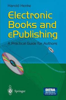 Paperback Electronic Books and Epublishing: A Practical Guide for Authors [With CD-ROM] Book