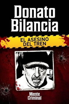 Paperback Donato Bilancia, el asesino del tren [Spanish] Book