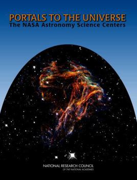 Portals to the Universe: The NASA Astronomy Science Centers