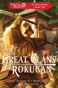 Paperback The Great Clans of Rokugan: Legend of the Five Rings: The Collected Novellas Volume 2 Book