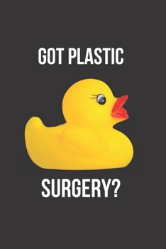 Paperback Got Plastic Surgery?: Inspirational Quotes Blank Lined Journal Book