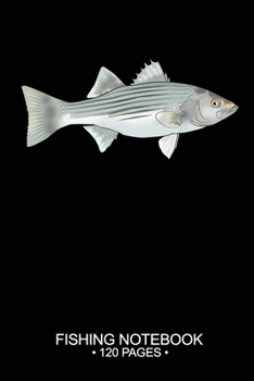 Fishing Notebook 120 Pages: 6"x 9'' Wide Rule Lined Paperback Striped Bass Fish-ing Freshwater Game Fly Journal Composition Notes Day Planner Notepad Log-Book Paper Sheets School