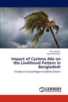 Paperback Impact of Cyclone Aila on the Livelihood Pattern in Bangladesh Book