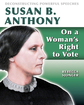 Paperback Susan B. Anthony: On a Woman's Right to Vote: On a Woman's Right to Vote Book