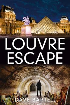 Paperback Louvre Escape: An Archaeological Thriller (A Darwin Lacroix Adventure) Book