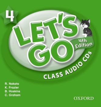 Audio CD Let's Go 4 Class Audio CDs: Language Level: Beginning to High Intermediate. Interest Level: Grades K-6. Approx. Reading Level: K-4 Book