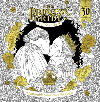 Paperback The Princess Bride: As You Wish: Memorable Quotes to Color Book