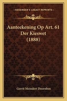 Paperback Aanteekening Op Art. 61 Der Kieswet (1888) [Dutch] Book
