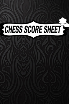 Chess Score Sheet: chess Game Record Keeper Book, Chess Score Card, Chess Writing Notebook, Chess Score Pads, Chess Score Notebook, Chess Games Scorebook, Perfect Scorebook for Scorekeeping