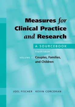 Hardcover Measures for Clinical Practice and Research: A Sourcebookvolume 1: Couples, Families, and Children Book