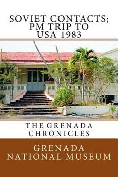 Paperback Soviet Contacts; PM Trip to USA 1983: The Grenada Chronicles Book