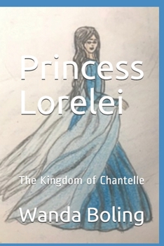Paperback Princess Lorelei: The Kingdom of Chantelle Book