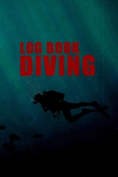 Paperback Log Book Diving: Scuba log book to record your dives - Track Dive - Dive Journal Book