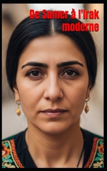 De Sumer à l'Irak moderne (French Edition)