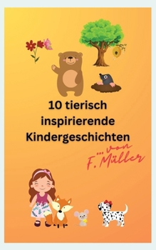 Paperback 10 tierisch inspirierende Kindergeschichten [German] Book