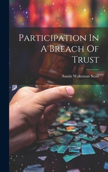 Hardcover Participation In A Breach Of Trust Book