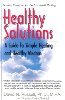 Paperback Healthy Solutions: A Guide to Simple Healing and Healthy Wisdom Book