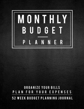 Monthly Budget Planner: Finance Monthly & Weekly Budget Planner Undated Workbook Expense Tracker Bill Organizer Journal Notebook