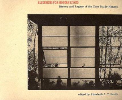 Paperback Blueprints for Modern Living: History and Legacy of the Case Study Houses Book
