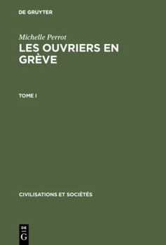 Hardcover Les ouvriers en grève, Tome I, Civilisations et Sociétés 31 [German] Book