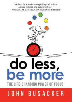 Paperback Do Less, Be More: The Life-Changing Power of Focus Book