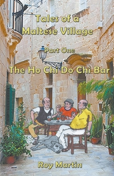 Paperback Tales of a Maltese Village: The Ho Chi Do Chi Bar Book