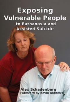 Paperback Exposing Vulnerable People to Euthanasia and Assisted Suicide Book
