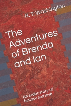 Paperback The Adventures of Brenda and Ian: An erotic story of fantasy and love Book