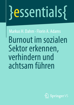 Burnout im sozialen Sektor erkennen, verhindern und achtsam führen