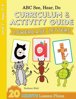 Paperback ABC See, Hear, Do Level 2: Curriculum & Activity Guide, Lowercase Letters Book