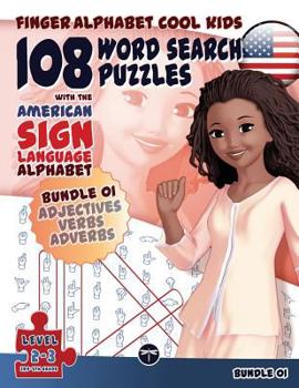 Paperback 108 Word Search Puzzles with The American Sign Language Alphabet: Cool Kids Bundle 01: Adjectives, Verbs, Adverbs Book