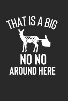 Paperback This is a Big No No Around Here: Kalender Monatsplaner Familienplaner Planer A5 I Tagebuch I J?ger I Jagt I Wald I Meme I Lustig I Humor I Reh I Hirsc Book