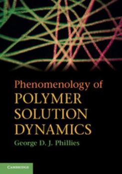 Paperback Phenomenology of Polymer Solution Dynamics Book