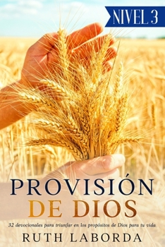 Paperback Provisión de Dios (Nivel 3): 32 devocionales para triunfar en los propósitos de Dios para tu vida [Spanish] Book